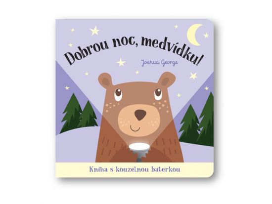 Dobrou noc, medvídku! Kniha s kouzelnou baterkou Dobrou noc, medvídku! Kniha s kouzelnou baterkou