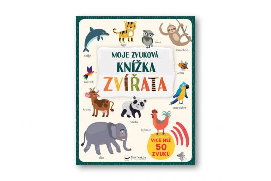 Moje zvuková knížka Zvířata Moje zvuková knížka Zvířata